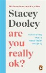 Stacey Dooley - Are You Really OK?