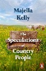 Majella Kelly - The Speculations of Country People
