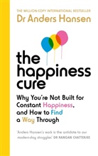 Anders Hansen, Anders (Dr.) Hansen, Dr Anders Hansen - The Happiness Cure