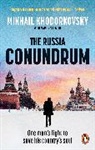 Mikhail Khodorkovsky, Khodorkovsky Mikhail, Martin Sixsmith, Sixsmith Martin - The Russia Conundrum