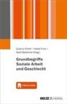 Gudrun Ehlert, Heide Funk, Gerd Stecklina - Grundbegriffe Soziale Arbeit und Geschlecht