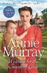 Annie Murray, Murray Annie - Wartime for the Chocolate Girls