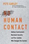 Pete Earley, Earley Pete - No Human Contact