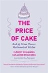 Lorenzo Croissant, ClAcment Deslandes, Clement Deslandes, Clément Deslandes, Guillaume Deslandes, Laure Macéde Lépinay... - The Price of Cake