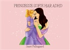 Janet Pallisgaard - Prinsesse Sofie har ADHD