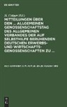 Allgemeiner Verband Der Auf Selbsthilfe Beruhenden Deutschen Erwerbs- Und Wirtschaftsgenossenschaften - Mitteilungen über den ... Allgemeinen Genossenschaftstag des Allgemeinen Verbandes der auf Selbsthilfe beruhenden Deutschen Erwerbs- und Wirtschaftsgenossenschaften zu ... - 49.: Frankfurt a. M. vom 24. bis 29. August 1908