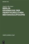 Joachim Herrmann - Berlin: Ergebnisse der heimatkundlichen Bestandsaufnahme