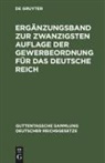 Friedrich Hiller, Hermann Luppe - Ergänzungsband zur zwanzigsten Auflage der Gewerbeordnung für das Deutsche Reich