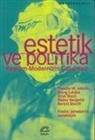 Walter Benjamin, Ernst Bloch, Bertolt Brecht, Georg Lukacs, Georg Lukács, Theodor W. Adorno - Estetik ve Politika