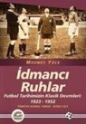 Mehmet Yüce - Idmanci Ruhlar - Türkiye Futbol Tarihi 2. Cilt