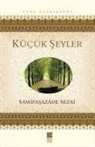 Samipasazade Sezai - Kücük Seyler
