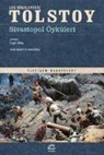 Lev Nikolayevic Tolstoy - Sivastopol Öyküleri