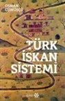Osman Gümüscü - Türk Iskan Sistemi