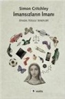 Simon Critchley - Imansizlarin Imani