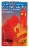 Arthur Conan Doyle, Arthur Conan Doyle - Korku Vadisi
