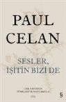 Paul Celan - Sesler Isitin Bizi De Ciltli