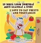 Shelley Admont, Kidkiddos Books - I Love to Eat Fruits and Vegetables (Irish English Bilingual Book for Kids)