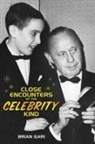 Brian Gari - Close Encounters of the Celebrity Kind