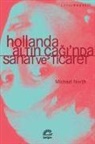 Michael North - Hollanda Altin Caginda Sanat ve Ticaret