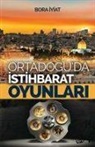 Bora iyiat - Orta Doguda Istihbarat Oyunlari