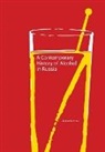 Alexandr Nemtsov - A Contemporary History of Alcohol in Russia