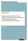 Christian Schaller - Augsburg und die Authentizität des städtischen Kulturerbes. Erinnerungsorte zwischen historischen und identitätspolitischen Wertigkeiten