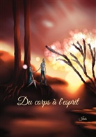 Inès Tatreaux - Du corps à l'esprit