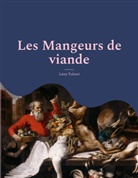 Leo N. Tolstoi, Léon Tolstoï - Les Mangeurs de viande
