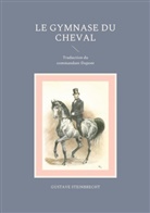 Gustave Steinbrecht, Choqueux Joël - Le gymnase du cheval