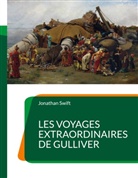 Jonathan Swift - Les Voyages extraordinaires de Gulliver