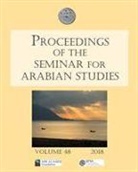 Julian Jansen Munt Van Rensburg, Harry Munt, Tim Power, Julian Jansen van Rensburg, Janet Starkey, Julian Jansen Van Rensburg - Proceedings of the Seminar for Arabian Studies Volume 48 2018