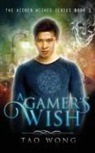 Tao Wong, Tbd, Tao Wong - A Gamer's Wish