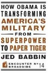 Jed Babbin - How Obama Is Transforming America's Military from Superpower to Paper Tiger