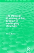 Piers Blaikie, Blaikie Piers - Political Economy of Soil Erosion in Developing Countries