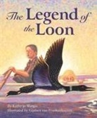 Kathy-jo Wargin, Gijsbert Van Frankenhuyzen - The Legend of the Loon