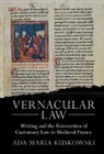 Ada Maria Kuskowski, Ada Maria (University of Pennsylvania) Kuskowski - Vernacular Law
