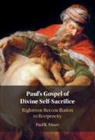 Paul Moser, Paul (Loyola University Moser, Moser Paul - Paul''s Gospel of Divine Self-Sacrifice
