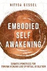 Nitdya Gessel, Nityda Gessel - Embodied Self Awakening