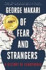 George Makari - Of Fear and Strangers