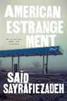 Saïd Sayrafiezadeh, Said (Hunter College) Sayrafiezadeh - American Estrangement