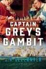 J. H. Gelernter - Captain Grey's Gambit