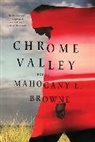 Mahogany L Browne, Mahogany L. Browne - Chrome Valley
