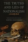 Partha Chatterjee, Partha (EDT)/ Chatterjee Chatterjee, Partha Chatterjee, Chatterjee Partha - Truths and Lies of Nationalism As Narrated By Charvak