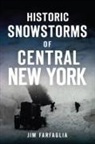 James Farfaglia, Jim Farfaglia - Historic Snowstorms of Central New York