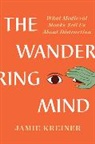 Jamie Kreiner, Jamie (University of Georgia) Kreiner - The Wandering Mind