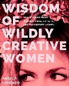 Angela LoMenzo, James LoMenzo - Wisdom of Wildly Creative Women