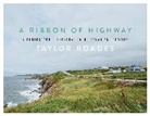 Taylor Roades - Ribbon of Highway
