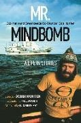 Bobbi Hunter, Bobbi Hunter - Mr. Mindbomb Eco-Hero and Greenpeace Co-Founder Bob Hunter a Life in Stories