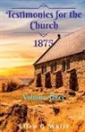 Ellen G, Ellen White - Testimonies for the Church Volume Three (1875)