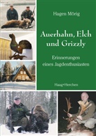 Hagen Mörig - Auerhahn, Elch und Grizzly